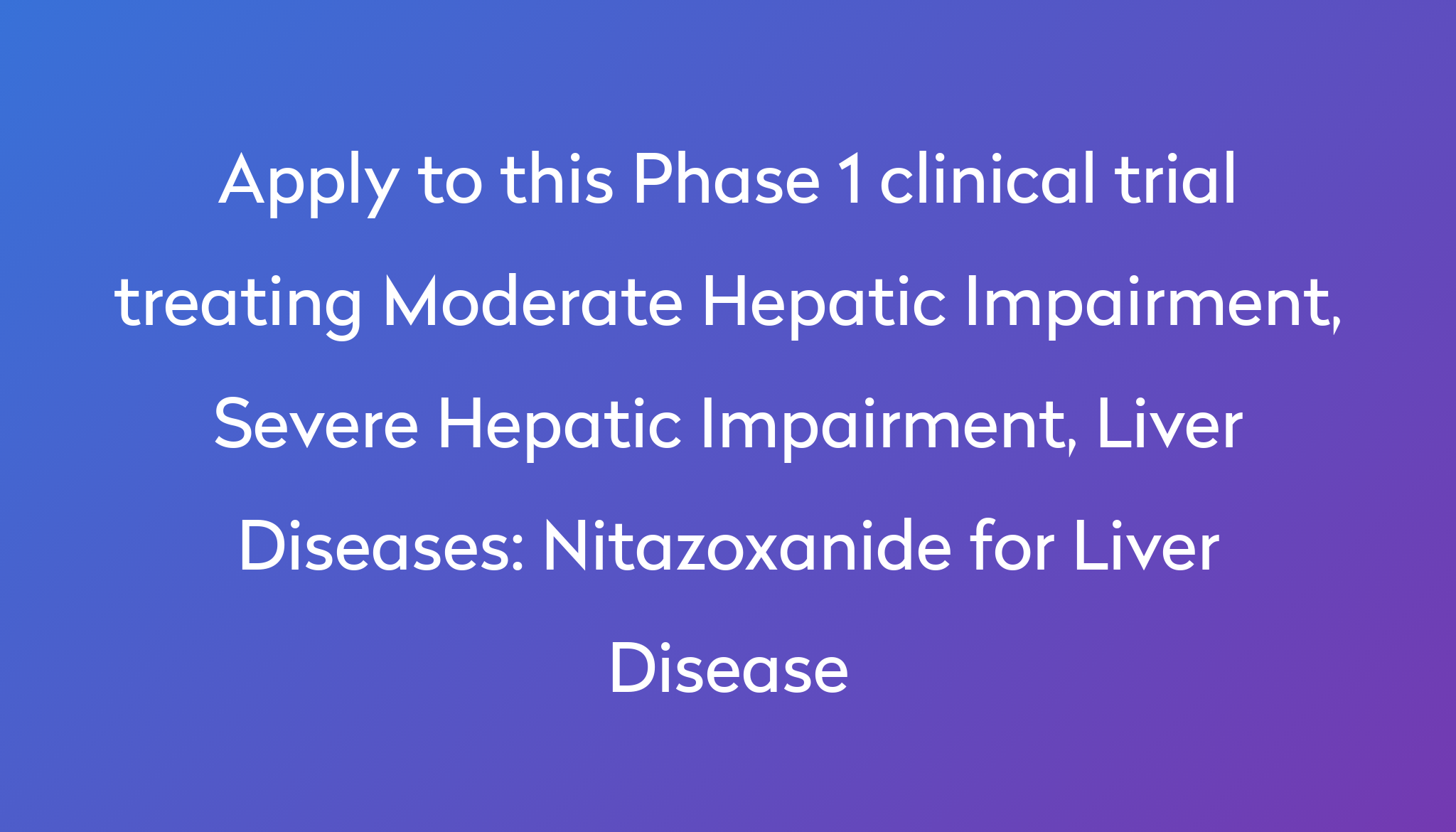 nitazoxanide-for-liver-disease-clinical-trial-2023-power